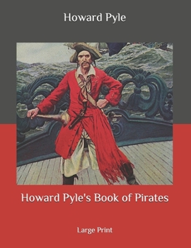 Paperback Howard Pyle's Book of Pirates: Large Print Book