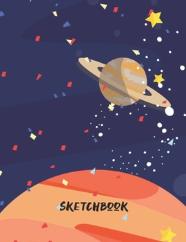 Paperback Sketchbook: For Kids 8.5 x 11 Large Format Sketch Book for Drawing Sketching Doodling Space Theme Book