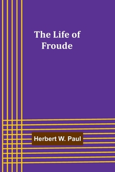 Paperback The Life of Froude Book