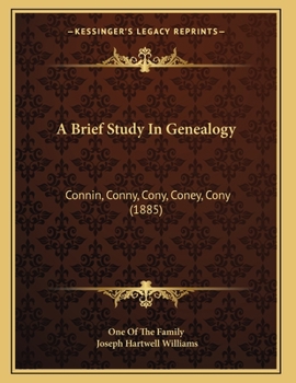 Paperback A Brief Study In Genealogy: Connin, Conny, Cony, Coney, Cony (1885) Book