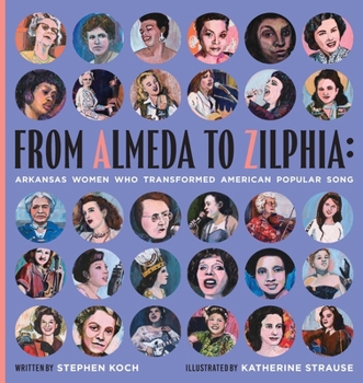 Paperback From Almeda to Zilphia: Arkansas Women Who Transformed American Popular Song Book