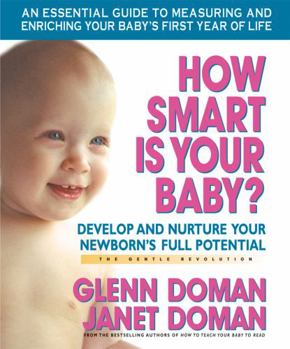 Paperback How Smart Is Your Baby?: Develop and Nurture Your Newborn's Full Potential Book