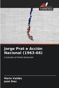 Paperback Jorge Prat e Acción Nacional (1963-66) [Italian] Book