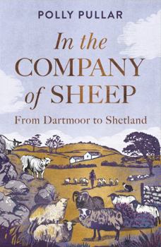 Paperback In the Company of Sheep: From Dartmoor to Shetland Book