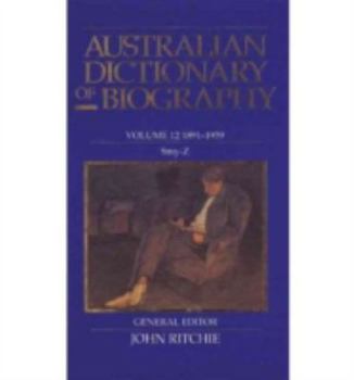 Hardcover Australian Dictionary of Biography V12: 1891-1939, Smy-Z Volume 12 Book