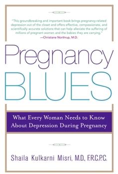 Paperback Pregnancy Blues: What Every Woman Needs to Know about Depression During Pregnancy Book