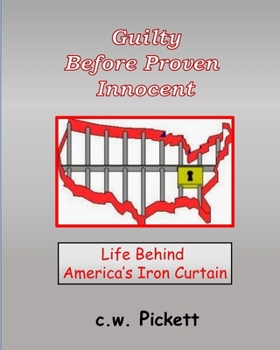 Paperback Guilty Before Proven Innocent: Life behind America's Iron Curtain Book