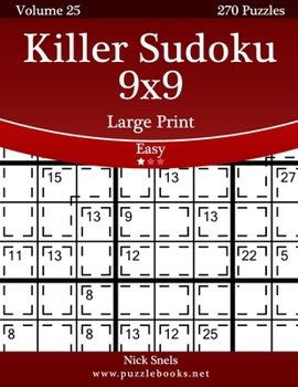 Paperback Killer Sudoku 9x9 Large Print - Easy - Volume 25 - 270 Logic Puzzles [Large Print] Book