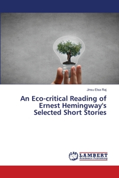 An Eco-critical Reading of Ernest Hemingway's Selected Short Stories