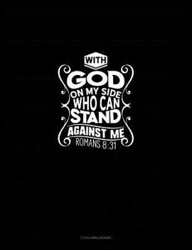 Paperback With God on My Side, Who Can Stand Against Me - Romans 8: 31: 3 Column Ledger Book