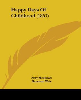 Paperback Happy Days Of Childhood (1857) Book