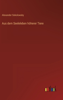 Hardcover Aus dem Seeleleben höherer Tiere [German] Book