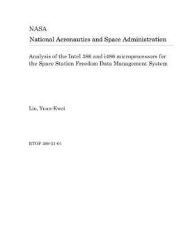 Paperback Analysis of the Intel 386 and I486 Microprocessors for the Space Station Freedom Data Management System Book