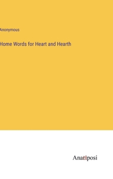 Hardcover Home Words for Heart and Hearth Book