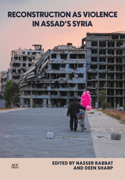 Hardcover Reconstruction as Violence in Assad's Syria Book