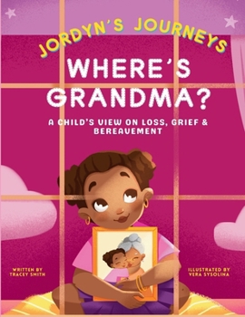 Paperback Where's Grandma?: A Child's View on Loss, Grief & Bereavement Book