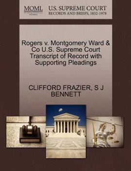 Rogers v. Montgomery Ward & Co U.S. Supreme Court Transcript of Record with Supporting Pleadings
