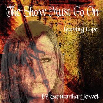 Paperback The Show Must Go on: Leaving Hope Book