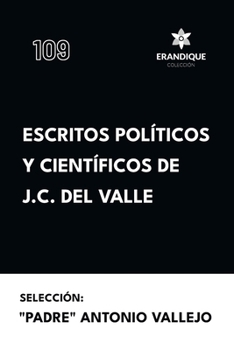 Paperback Escritos políticos y científicos de J.C. del Valle [Spanish] Book