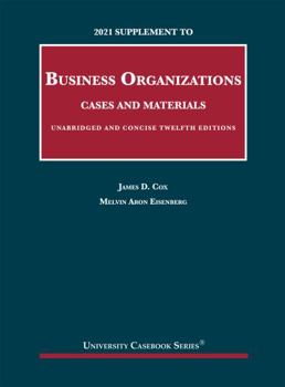 Paperback 2021 Supplement to Business Organizations, Cases and Materials, Unabridged and Concise, 12th Editions (University Casebook Series) Book