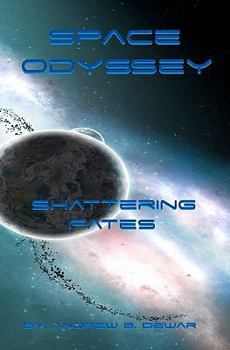 Paperback Space Odyssey: Shattering Fates Book