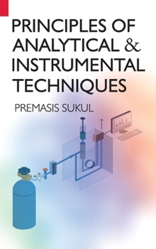 Hardcover Principles Of Analytical & Instrumental Techniques Book