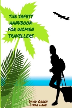 Paperback The Safety Handbook for Women Travellers Book