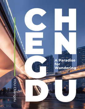 Hardcover Chengdu: A Paradise for Wandering Book