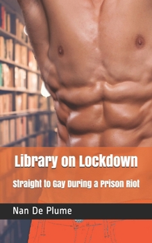 Paperback Library on Lockdown: Straight to Gay During a Prison Riot Book
