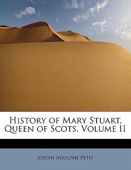 History of Mary Stuart, Queen of Scots