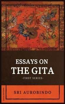 Hardcover Essays on the GITA: -First Series- Book