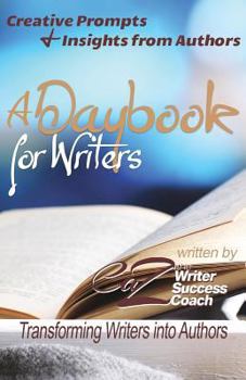 Paperback A Daybook for Writers: Transforming Writers into Authors Book