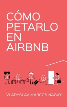 Paperback Cómo Petarlo en Airbnb [Spanish] Book