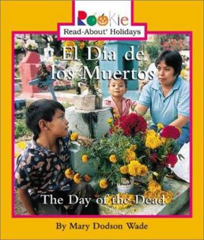 El Dia De Los Muertos: The Day of the Dead - Book  of the Rookie Read-About Holidays