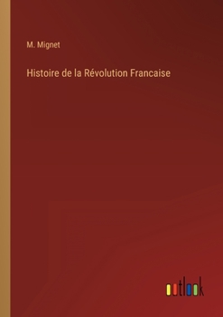 Paperback Histoire de la Révolution Francaise [French] Book