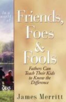Paperback In a World Of...Friends, Foes & Fools Book