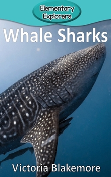 Whale Sharks (Elementary Explorers)