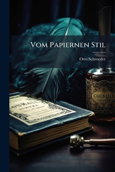 Paperback Vom Papiernen Stil: 4. Durchgesehne Aufl [German] Book