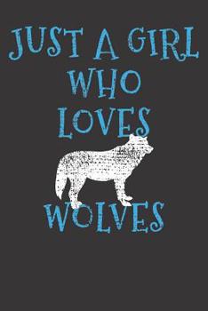 Paperback Wolves Notebook: Vintage Just A Girl Who Loves Wolves Wolf Zoo Wild Gift 6x9 Dot Grid Dotted 120 Pages for School College Book