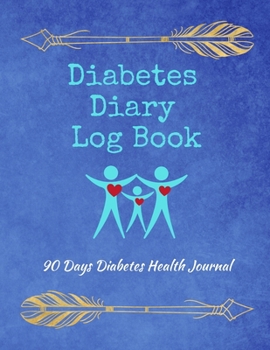 Paperback Diabetes Diary Log Book - 90 Days Diabetes Health Journal: Diabetes And Blood Pressure Log Book - 8.5 x 11 Inches Book