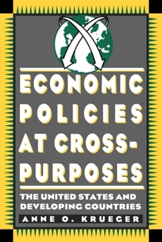 Paperback Economic Policies at Cross Purposes: The United States and Developing Countries Book