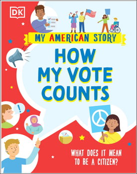 Hardcover How My Vote Counts: What Does It Mean to Be a Citizen? Book