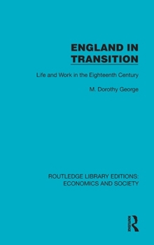 Hardcover England in Transition: Life and Work in the Eighteenth Century Book