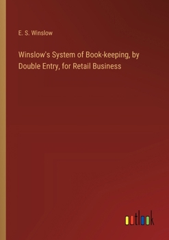 Paperback Winslow's System of Book-keeping, by Double Entry, for Retail Business Book