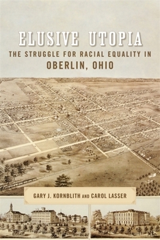 Paperback Elusive Utopia: The Struggle for Racial Equality in Oberlin, Ohio Book