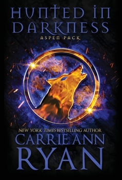 Hunted in Darkness - Book #2 of the Aspen Pack
