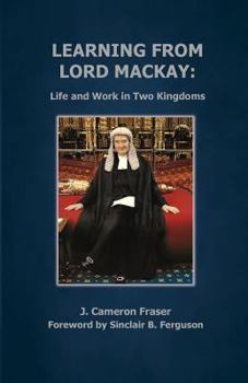 Paperback Learning from Lord Mackay: Life and Work in Two Kingdoms Book