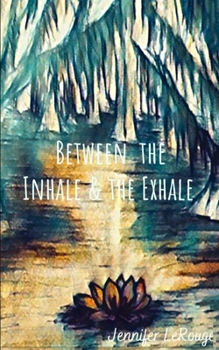 Paperback Between the Inhale and the Exhale Book