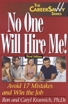 Paperback No One Will Hire Me!: Avoid 17 Mistakes and Win the Job Book