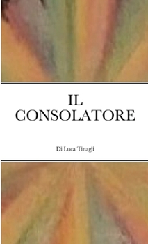 Paperback Il Consolatore [Italian] Book